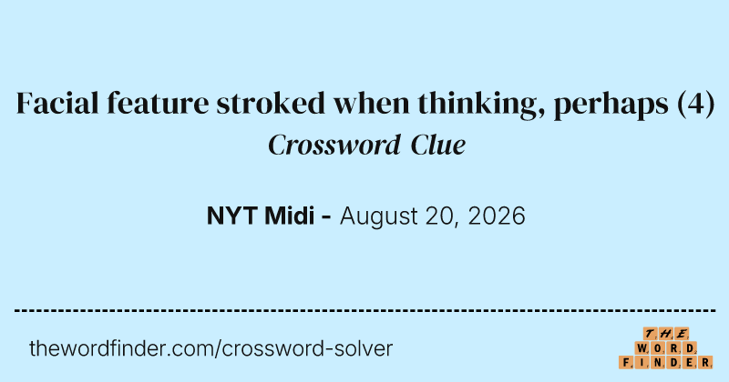 Facial feature stroked when thinking, perhaps crossword clue image