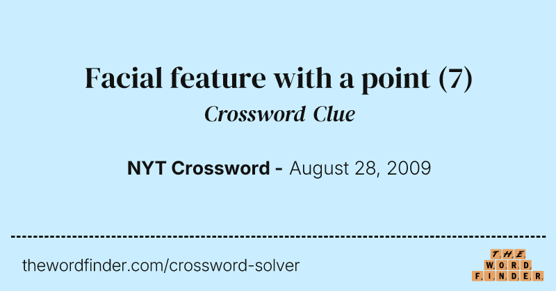Facial feature with a point crossword clue image