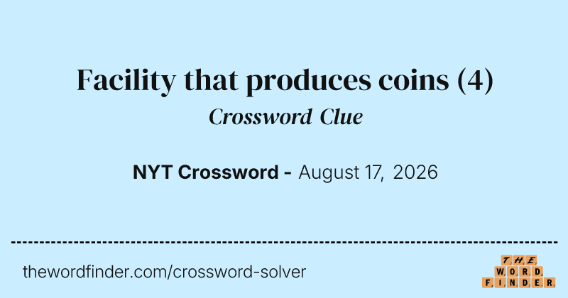 Facility that produces coins crossword clue image
