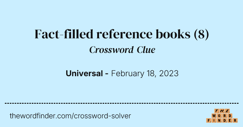 Fact-filled reference books crossword clue image