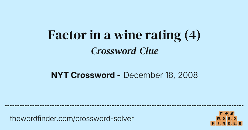 Factor in a wine rating crossword clue image