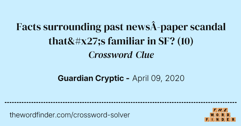 Facts surrounding past newspaper scandal that's familiar in SF? crossword clue image