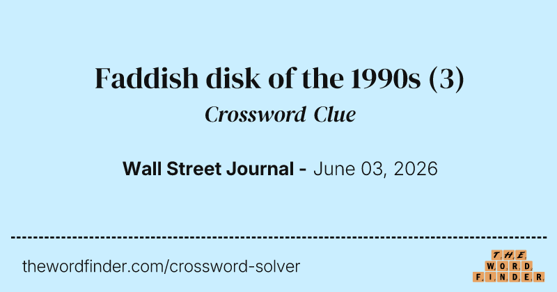 Faddish disk of the 1990s crossword clue image