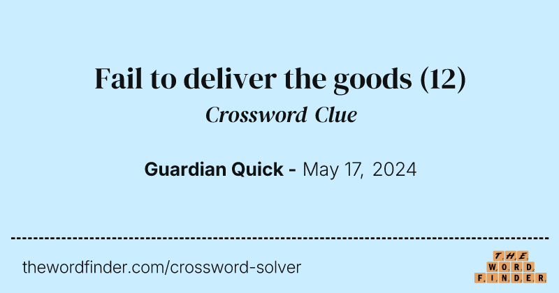 Fail to deliver the goods crossword clue image