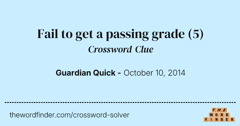 Fail to get a passing grade crossword clue image