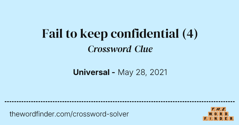 Fail to keep confidential crossword clue image