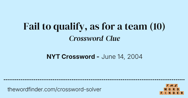 Fail to qualify, as for a team crossword clue image
