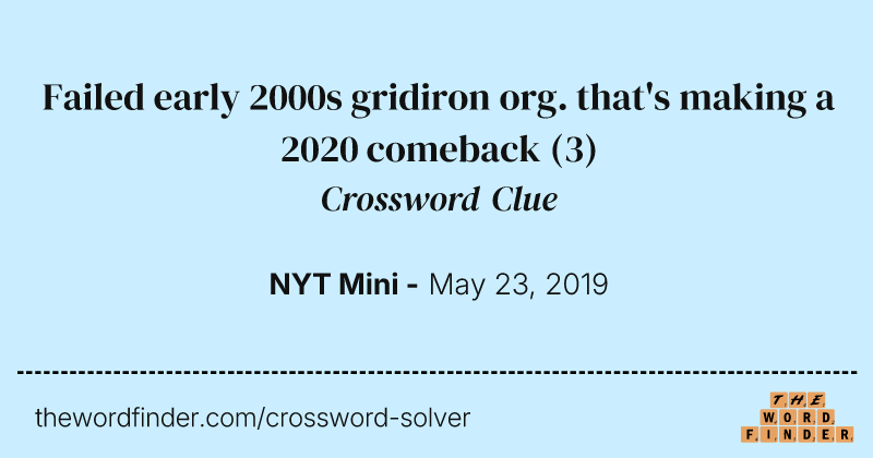 Failed early 2000s gridiron org. that's making a 2020 comeback crossword clue image