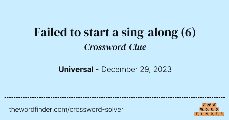 Failed to start a sing-along crossword clue image