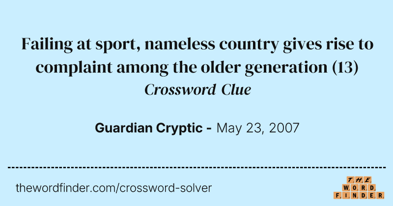 Failing at sport, nameless country gives rise to complaint among the older generation crossword clue image