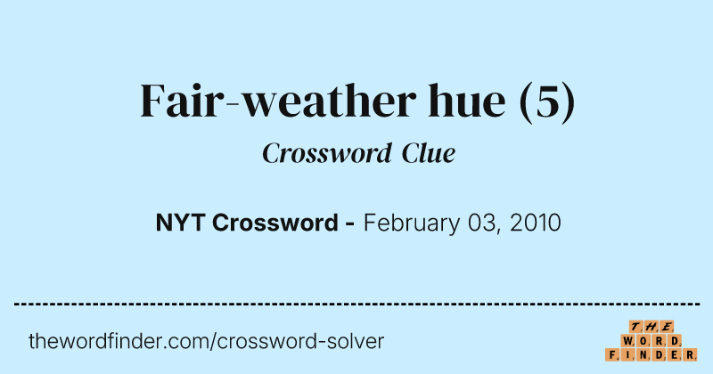 Fair-weather hue crossword clue image