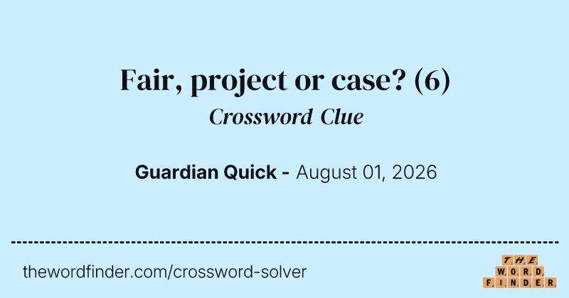 Fair, project or case? crossword clue image