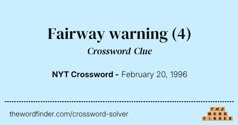 Fairway warning crossword clue image