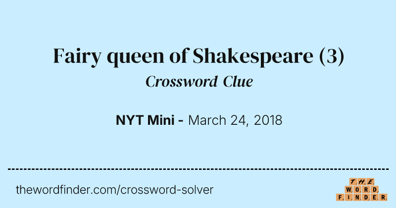 Fairy queen of Shakespeare crossword clue image