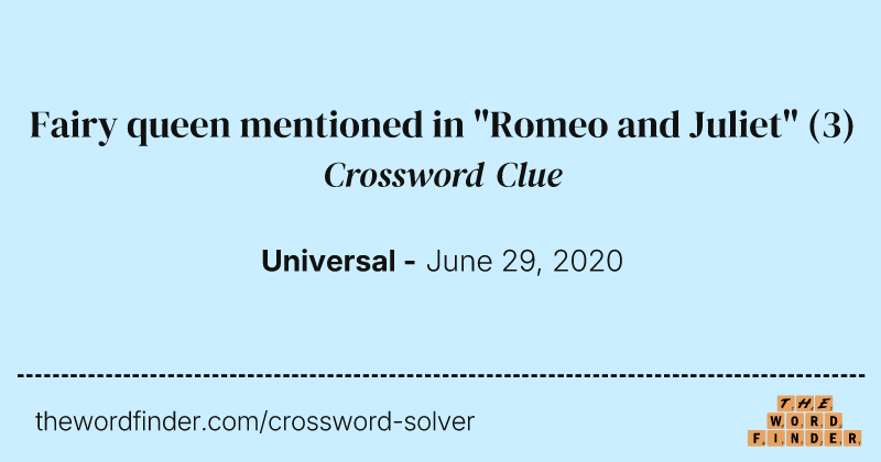 Fairy queen mentioned in "Romeo and Juliet" crossword clue image