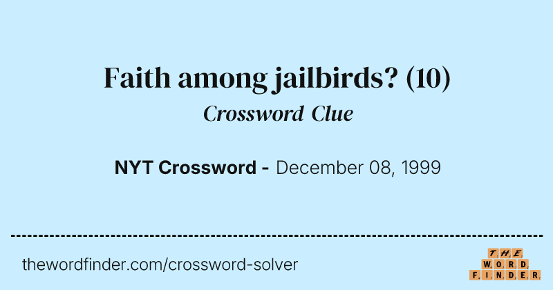 Faith among jailbirds? crossword clue image