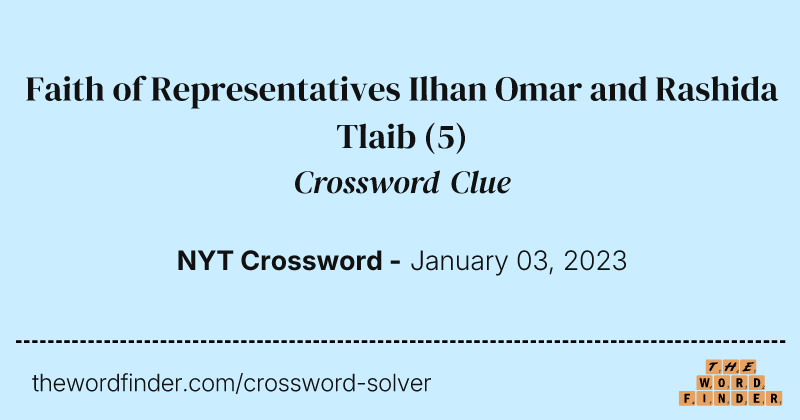 Faith of Representatives Ilhan Omar and Rashida Tlaib crossword clue image