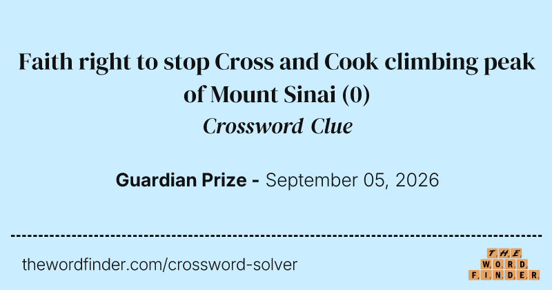 Faith right to stop Cross and Cook climbing peak of Mount Sinai crossword clue image