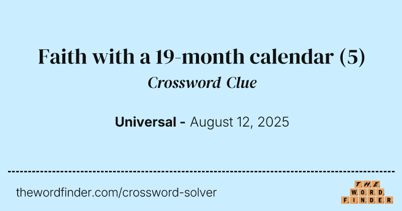Faith with a 19-month calendar crossword clue image
