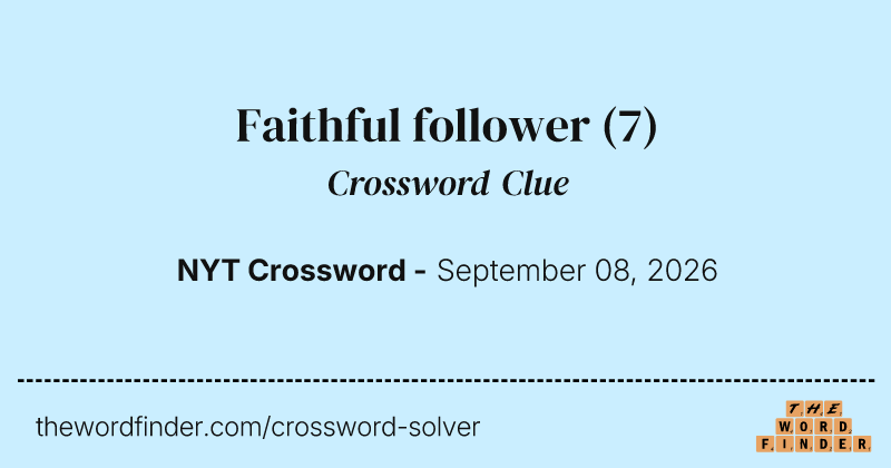 Faithful follower crossword clue image
