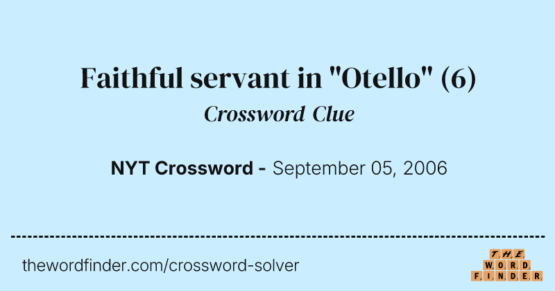 Faithful servant in "Otello" crossword clue image