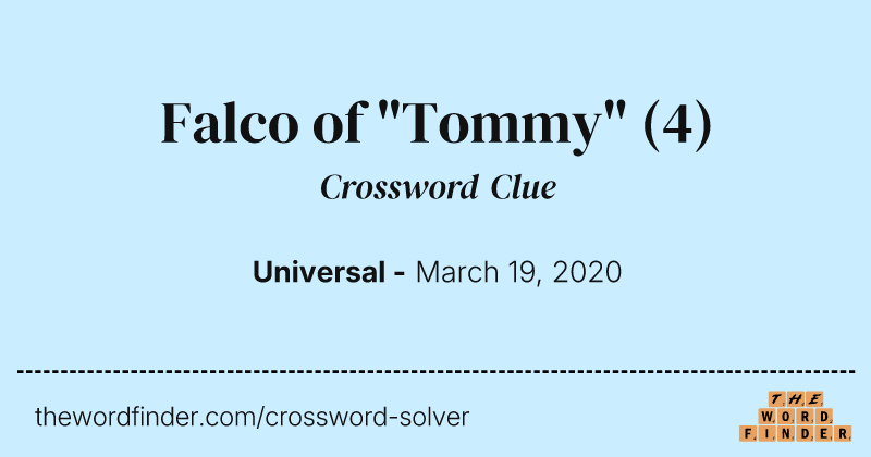 Falco of "Tommy" crossword clue image