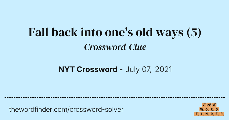 Fall back into one's old ways crossword clue image
