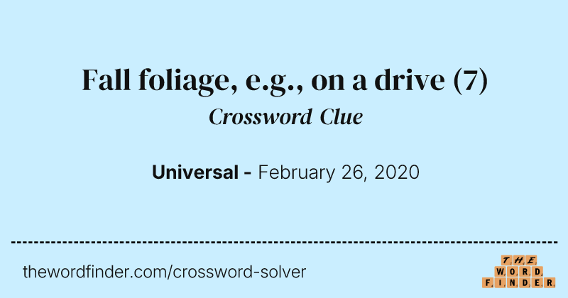 Fall foliage, e.g., on a drive crossword clue image