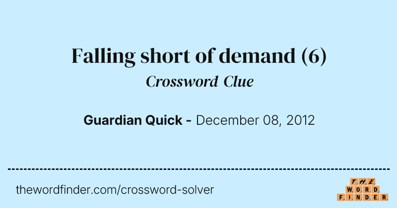 Falling short of demand crossword clue image