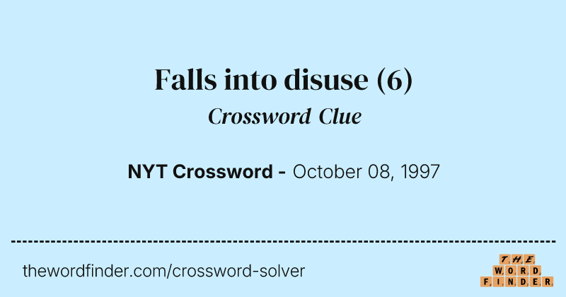 Falls into disuse crossword clue image