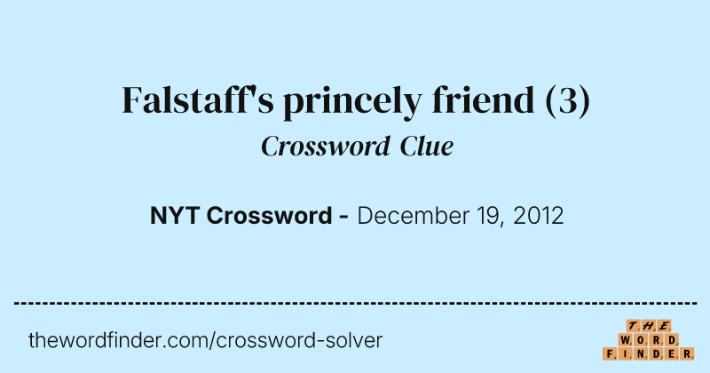 Falstaff's princely friend crossword clue image