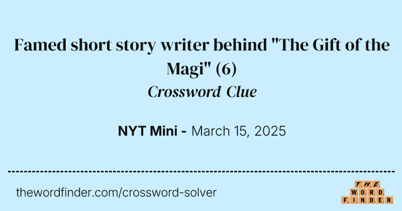 Famed short story writer behind "The Gift of the Magi" crossword clue image