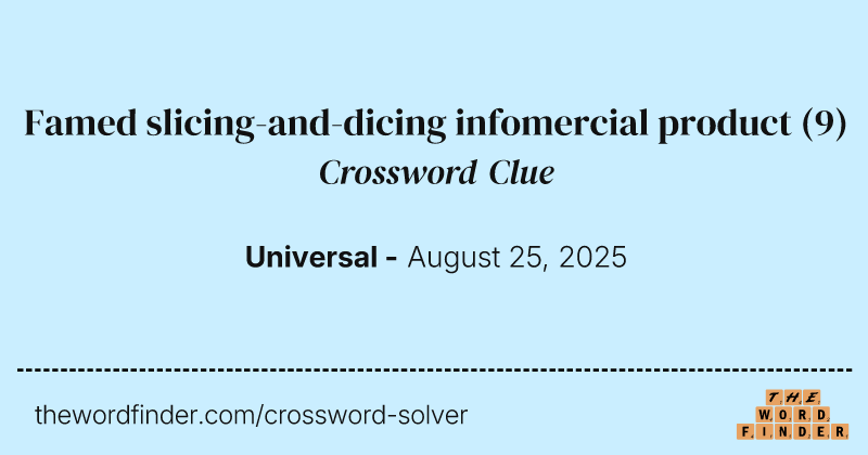 Famed slicing-and-dicing infomercial product crossword clue image