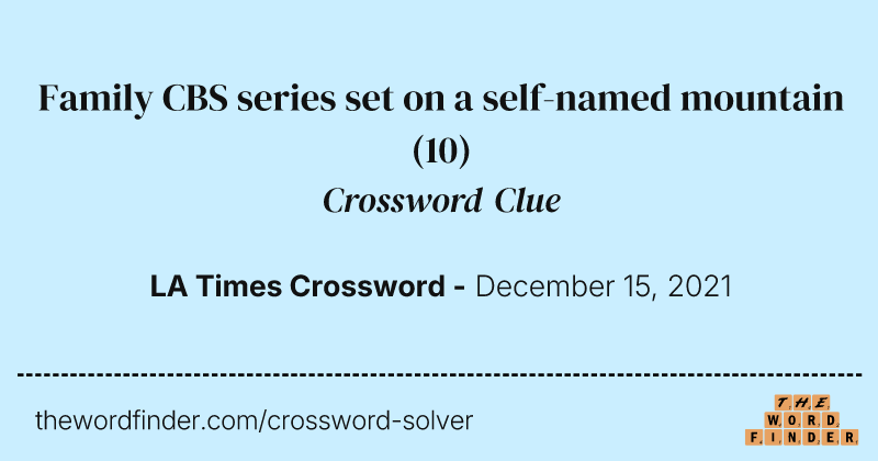 Family CBS series set on a self-named mountain crossword clue image