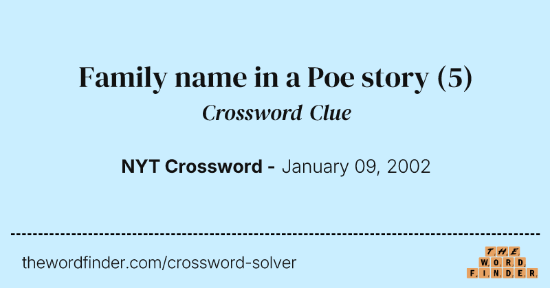 Family name in a Poe story crossword clue image