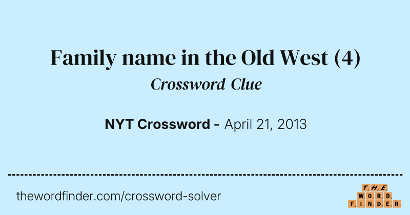 Family name in the Old West crossword clue image