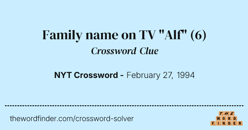Family name on TV "Alf" crossword clue image