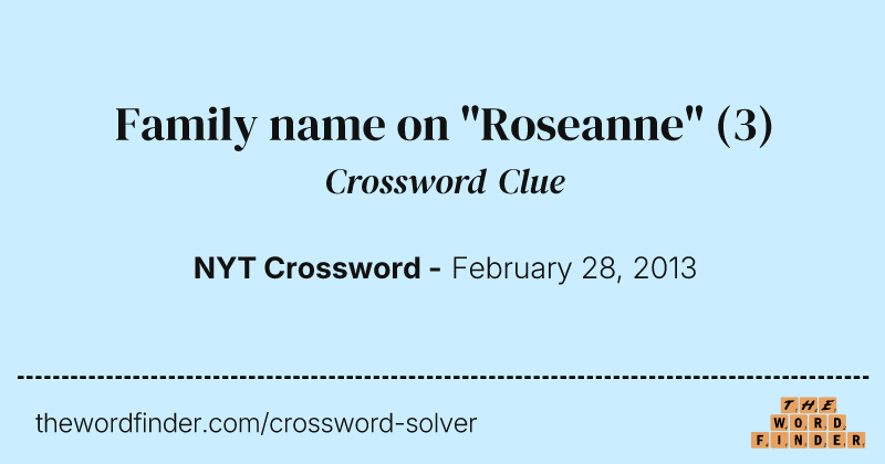 Family name on "Roseanne" crossword clue image
