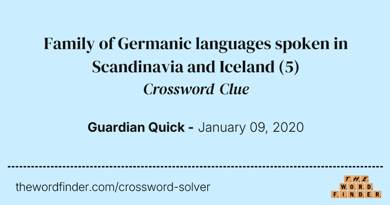 Family of Germanic languages spoken in Scandinavia and Iceland crossword clue image