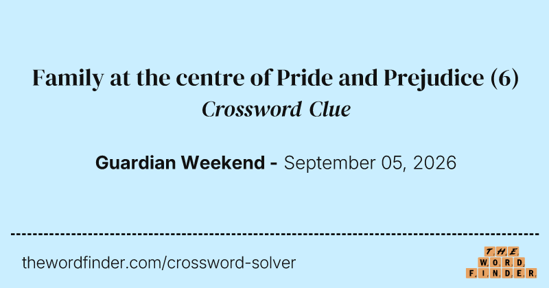 Family at the centre of Pride and Prejudice crossword clue image