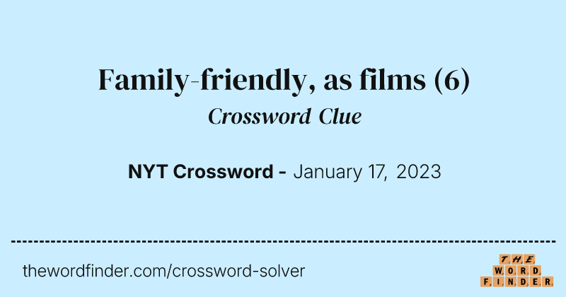 Family-friendly, as films crossword clue image