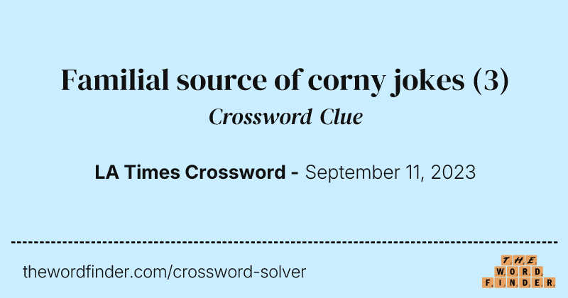 Familial source of corny jokes crossword clue image