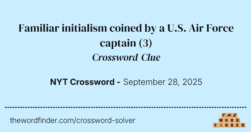 Familiar initialism coined by a U.S. Air Force captain crossword clue image