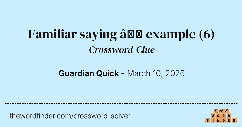 Familiar saying – example crossword clue image
