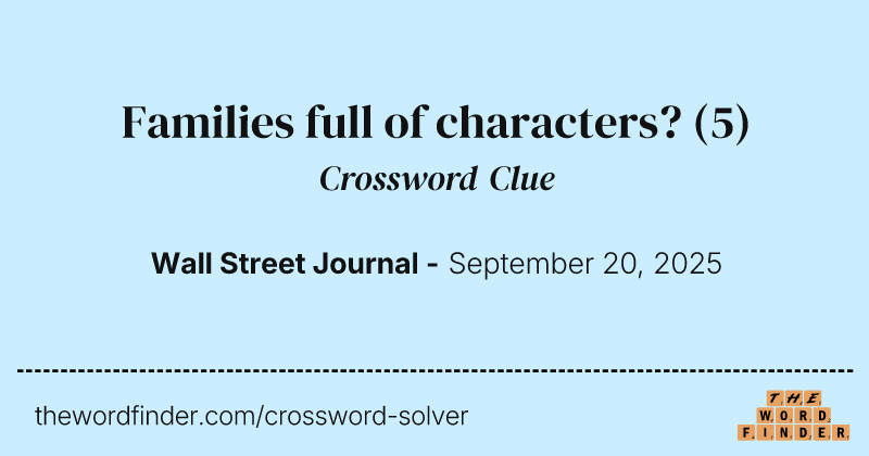 Families full of characters? crossword clue image