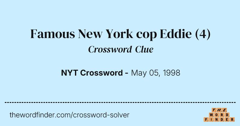 Famous New York cop Eddie crossword clue image