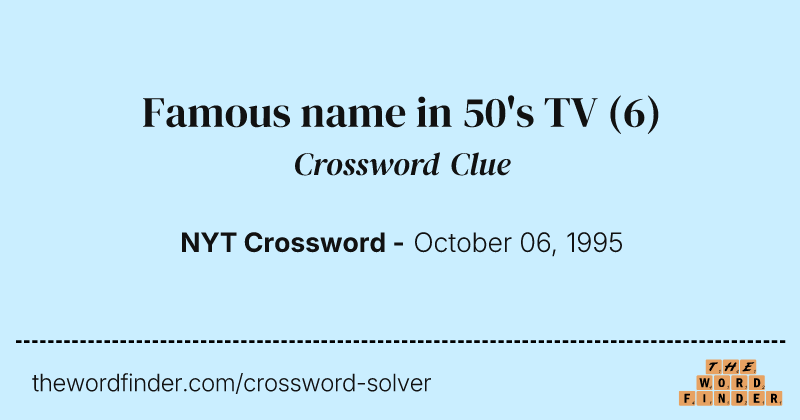 Famous name in 50's TV crossword clue image