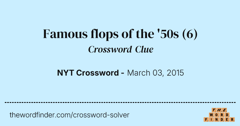 Famous flops of the '50s crossword clue image