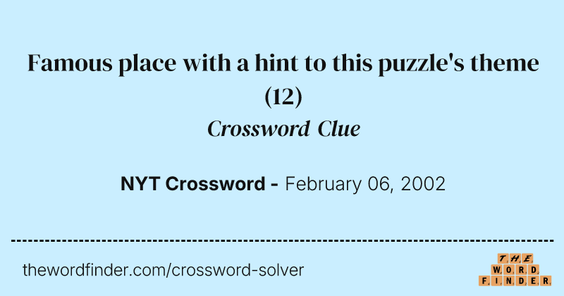 Famous place with a hint to this puzzle's theme crossword clue image