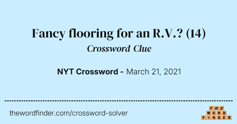 Fancy flooring for an R.V.? crossword clue image